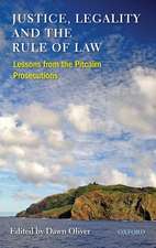 Justice, Legality and the Rule of Law: Lessons from the Pitcairn Prosecutions