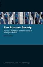 The Prisoner Society: Power, Adaptation and Social Life in an English Prison