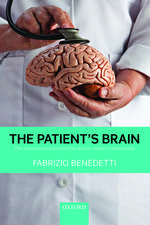 The Patient's Brain: The neuroscience behind the doctor-patient relationship