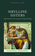 Sibylline Sisters: Virgil's Presence in Contemporary Women's Writing