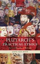 Plutarch's Practical Ethics: The Social Dynamics of Philosophy