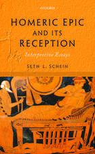 Homeric Epic and its Reception: Interpretive Essays