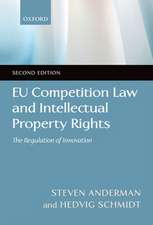 EU Competition Law and Intellectual Property Rights: The Regulation of Innovation