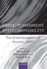 Crime, Punishment, and Responsibility: The Jurisprudence of Antony Duff