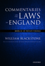 The Oxford Edition of Blackstone's: Commentaries on the Laws of England: Book III: Of Private Wrongs