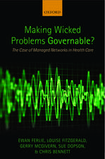 Making Wicked Problems Governable?: The Case of Managed Networks in Health Care