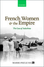 French Women and the Empire: The Case of Indochina