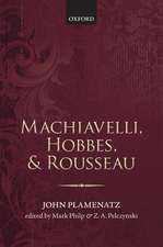 Machiavelli, Hobbes, and Rousseau