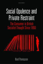 Social Opulence and Private Restraint: The Consumer in British Socialist Thought Since 1800