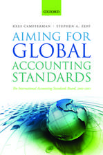 Aiming for Global Accounting Standards: The International Accounting Standards Board, 2001-2011