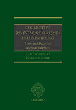 Collective Investment Schemes in Luxembourg: Law and Practice