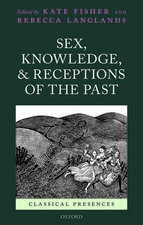 Sex, Knowledge, and Receptions of the Past