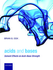 Acids and Bases: Solvent Effects on Acid-Base Strength