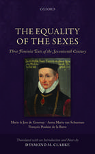 The Equality of the Sexes: Three Feminist Texts of the Seventeenth Century