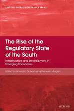 The Rise of the Regulatory State of the South: Infrastructure and Development in Emerging Economies