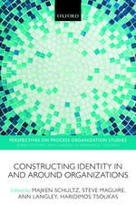 Constructing Identity in and around Organizations