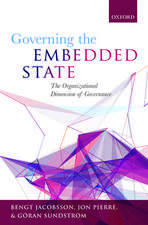 Governing the Embedded State: The Organizational Dimension of Governance