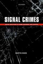 Signal Crimes: Social Reactions to Crime, Disorder, and Control