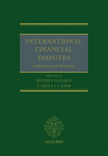 International Financial Disputes: Arbitration and Mediation