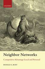 Neighbor Networks: Competitive Advantage Local and Personal