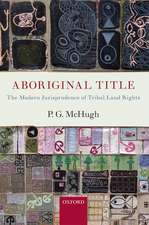 Aboriginal Title: The Modern Jurisprudence of Tribal Land Rights