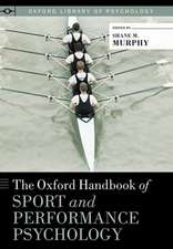 The Oxford Handbook of Sport and Performance Psychology