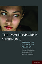 The Psychosis-Risk Syndrome: Handbook for Diagnosis and Follow-Up