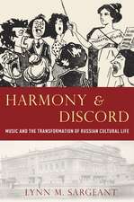 Harmony and Discord: Music and the Transformation of Russian Cultural Life