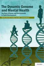 The Dynamic Genome and Mental Health: The Role of Genes and Environments in Youth Development