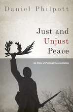 Just and Unjust Peace: An Ethic of Political Reconciliation