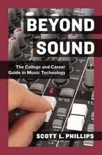 Beyond Sound: The College and Career Guide in Music Technology