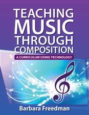 Teaching Music Through Composition