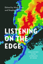 Listening on the Edge: Oral History in the Aftermath of Crisis