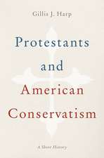 Protestants and American Conservatism: A Short History