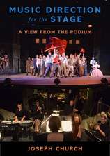 Music Direction for the Stage: A View from the Podium