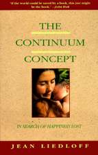 The Continuum Concept: In Search Of Happiness Lost