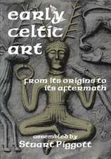 Early Celtic Art: From Its Origins to Its Aftermath