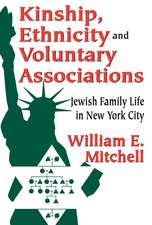 Kinship, Ethnicity and Voluntary Associations: Jewish Family Life in New York City