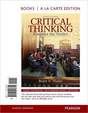 Critical Thinking: Consider the Verdict, Books a la Carte Edition