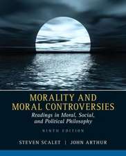 Morality and Moral Controversies: Readings in Moral, Social and Political Philosophy