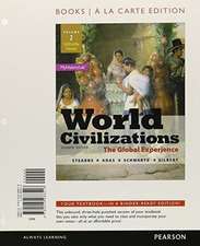 World Civilizations: The Global Experience, Volume 2, Books a la Carte Edition