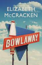 McCracken, E: Bowlaway