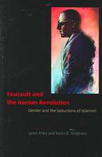 Foucault and the Iranian Revolution: Gender and the Seductions of Islamism