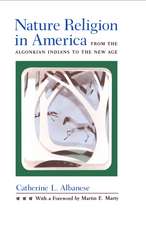 Nature Religion in America: From the Algonkian Indians to the New Age