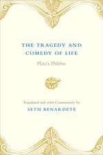 The Tragedy and Comedy of Life: Plato's Philebus