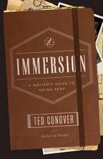 Immersion: A Writer's Guide to Going Deep