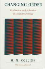 Changing Order: Replication and Induction in Scientific Practice