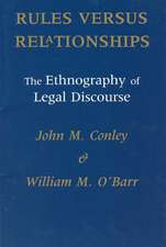 Rules versus Relationships: The Ethnography of Legal Discourse