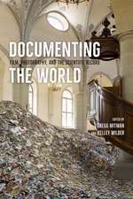 Documenting the World: Film, Photography, and the Scientific Record