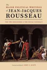 The Major Political Writings of Jean-Jacques Rousseau: The Two 